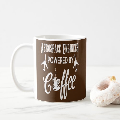 Aerospace Engineer Powered Coffee Funny Aerospace Coffee Mug