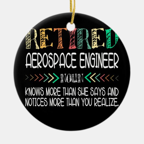 Aerospace Engineer Retired Space Engineering  Ceramic Ornament