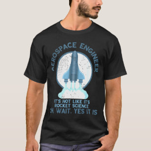 Aerospace Engineer Rocket Science Scientist Engine T-Shirt