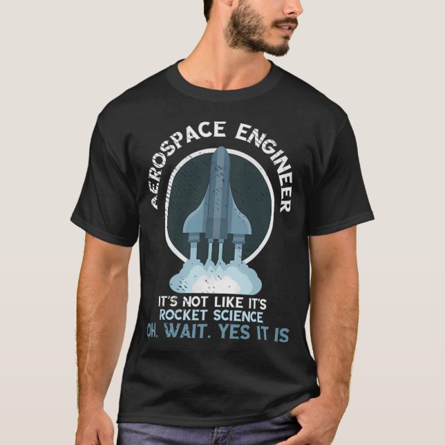 Aerospace Engineer Rocket Science Scientist Engine T-Shirt (Front)
