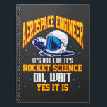 Aerospace Engineer Rocket Science Space Astronaut Notebook<br><div class="desc">Funny Aerospace engineer Gift. Hilarious Rocket Science Quote for a astronaut and space fan.</div>