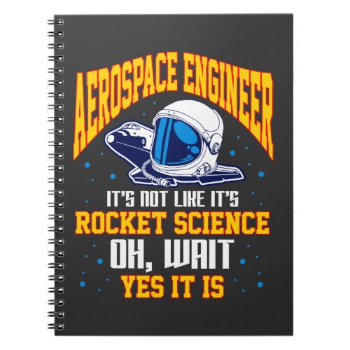 Aerospace Engineer Rocket Science Space Astronaut Notebook