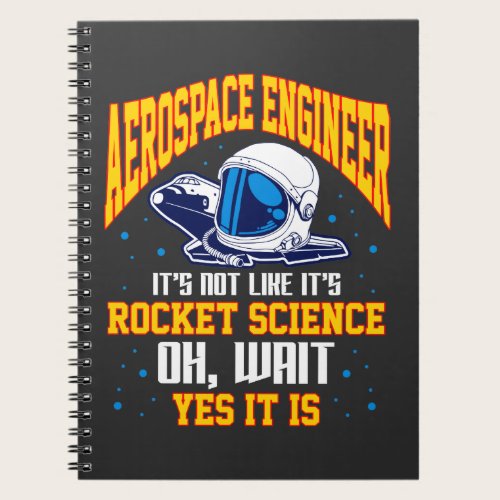 Aerospace Engineer Rocket Science Space Astronaut Notebook