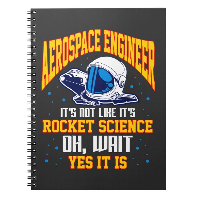 Aerospace Engineer Rocket Science Space Astronaut Notebook (Front)