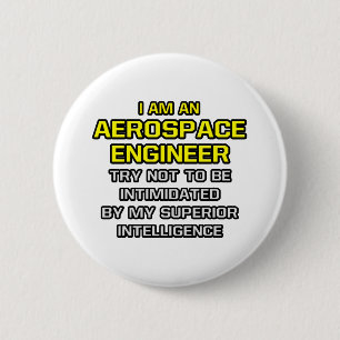 Aerospace Engineer...Superior Intelligence Button