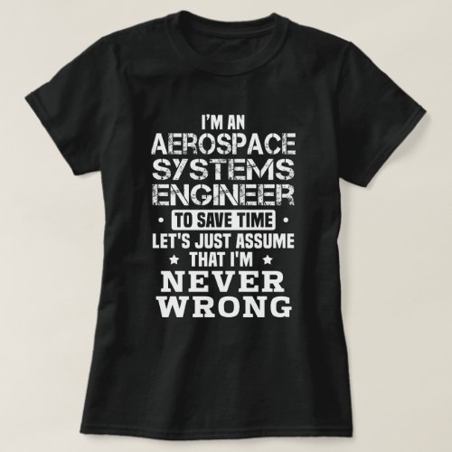 Aerospace Systems Engineer T_Shirt