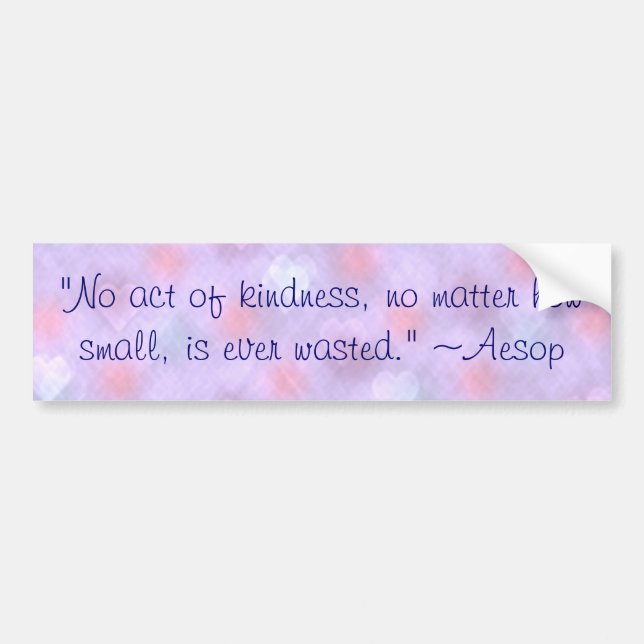 Aesop Kindness Quote Bumper Sticker (Front)