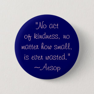 Aesop Kindness Quote Button
