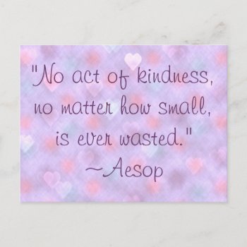 Aesop Kindness Quote Postcard by ingasi at Zazzle