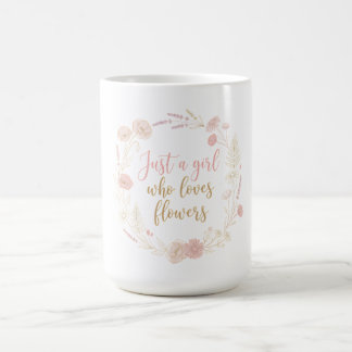 Aesthetic Just a Girl Who Loves Flowers Coffee Mug