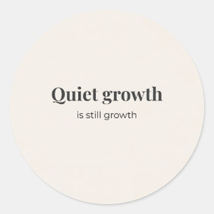 Aesthetic Motivational Quote Sticker – Quiet Growt