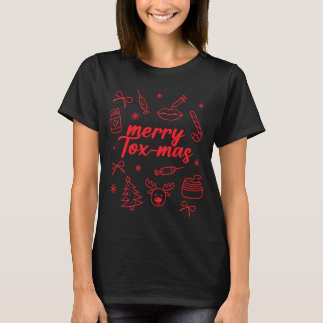Aesthetic Nurse Injector Botox Er Xmas Merry Tox-m T-Shirt (Front)