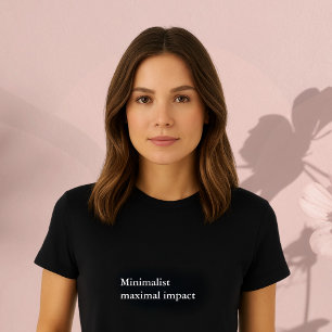 aesthetic outfit quote Minimalist maximal impact T-Shirt