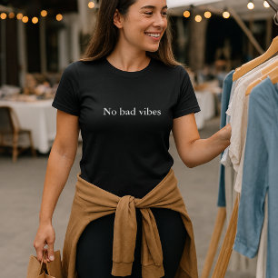 aesthetic outfit quote No bad vibes T-Shirt