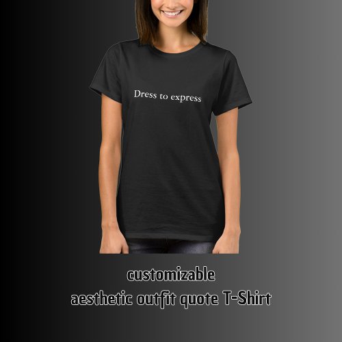 aesthetic outfit quote  T_Shirt