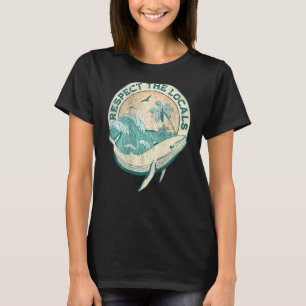 Aesthetic Respect The Local  Ocean Word On Back T-Shirt