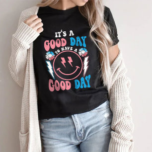 Aesthetic Trendy Shirt, Have A Good Day T-Shirt