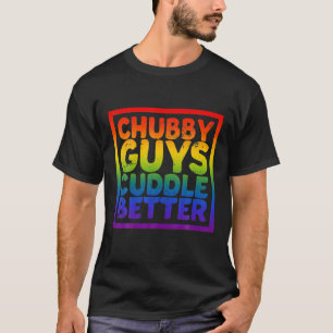 AETICON Chubby Guys Cuddle Better LGBT Gay Bear Pr T-Shirt