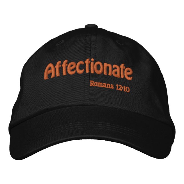 Affectionate Bible Quote Customize It Embroidered Baseball Cap (Front)