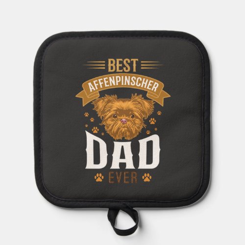 Affenpinscher Dad Ever Dog Face Paw Prints Pot Holder