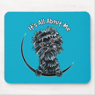 Affenpinscher Its All About Me Mouse Pad