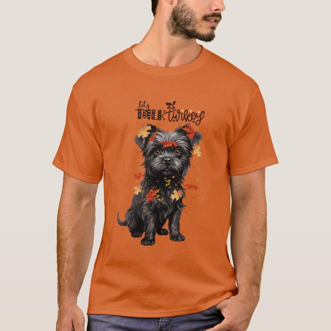 Affenpinscher Let's Talk Turkey Funny Dog Lover T-Shirt (Front)