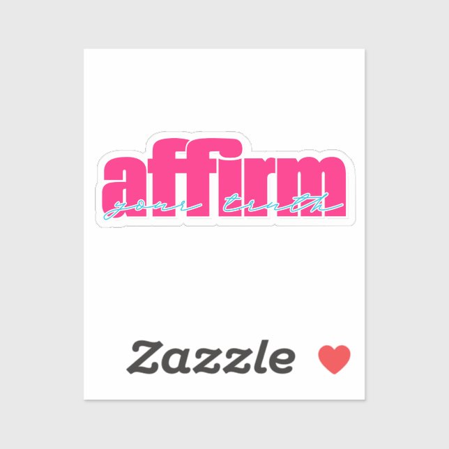 Affirm Your Truth | Hot Pink and Teal Sticker (Sheet)