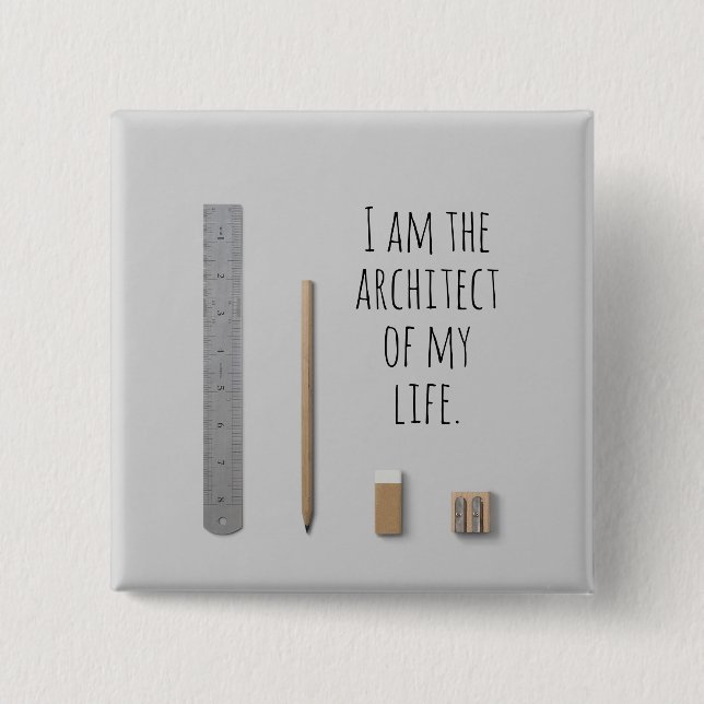 Affirmation I am the architect of my life Button (Front)