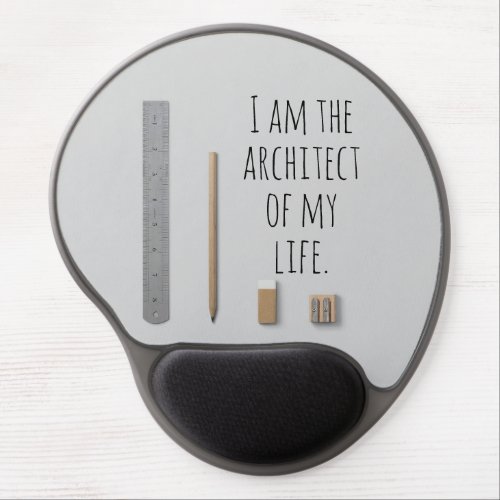 Affirmation I am the architect of my life Gel Mouse Pad