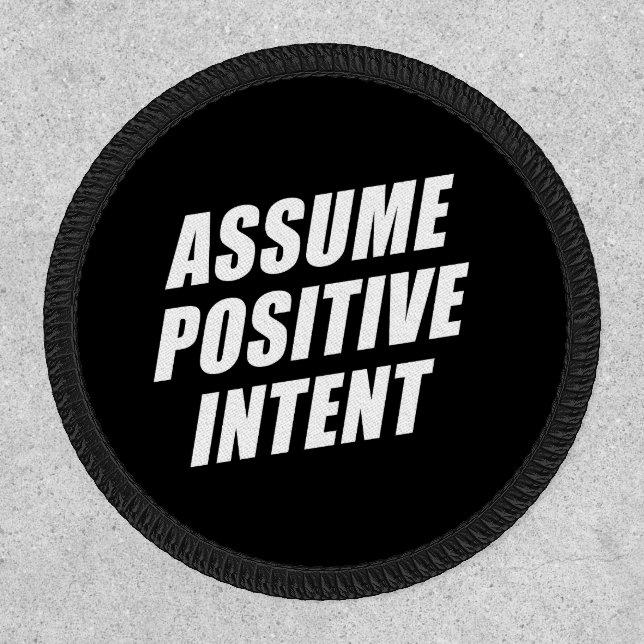 Affirmation Message Mantra Assume Positive Intent  Patch (Front)