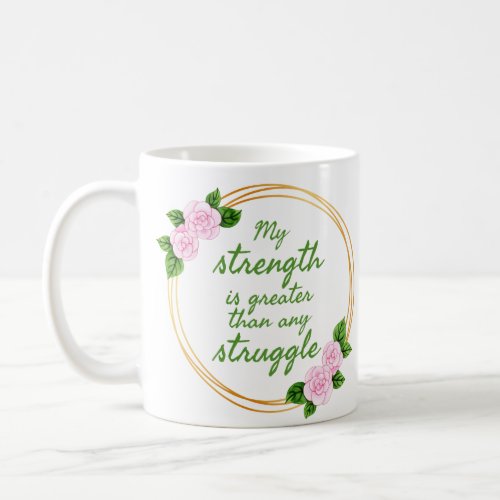 affirmations about struggling and confidence coffee mug