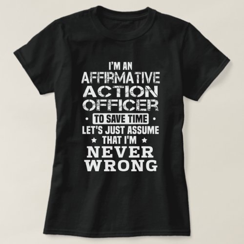 Affirmative Action Officer T_Shirt
