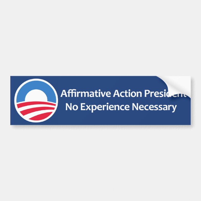Affirmative Action President Bumper Stickers