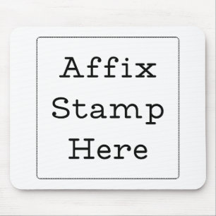 Affix Stamp Here Mouse Pad