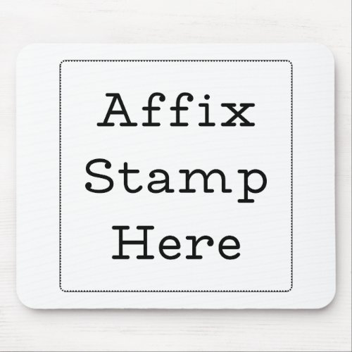 Affix Stamp Here  Mouse Pad