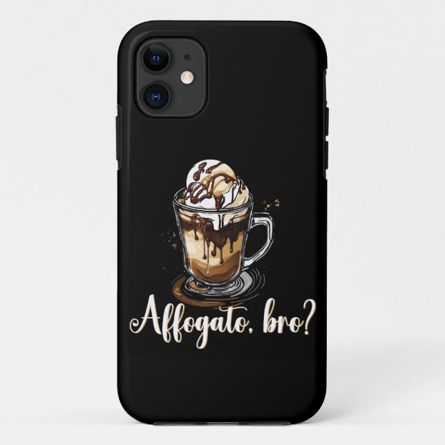 Affogato, bro?, Caffeine Lover Coffee Dessert Case-Mate iPhone Case (Back)