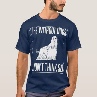 Afghan Hound Dog Puppies Owner Lover _36 T-Shirt