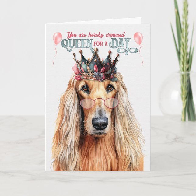Afghan Hound Dog Queen for Day Funny Birthday Card (Front)