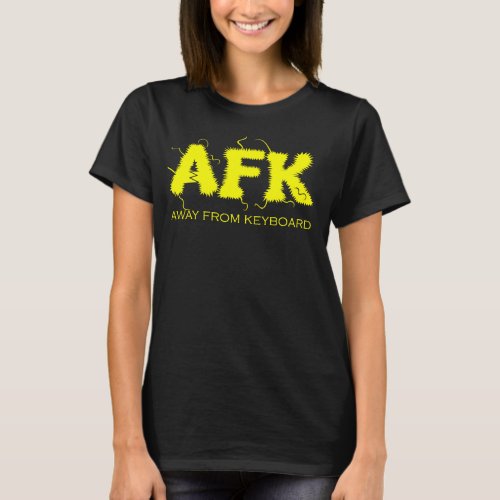 AFK Away From Keyboard Bright Yellow Text Gamer T_Shirt