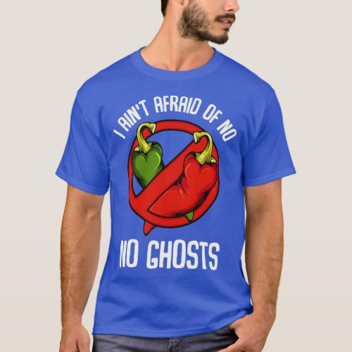 Afraid Of No Ghosts Spicy Chili Pepper T_Shirt