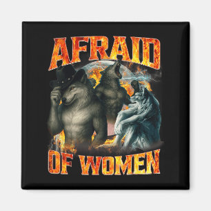 Afraid Of Women Funny Alpha Wolf Meme Cringe Men D Magnet