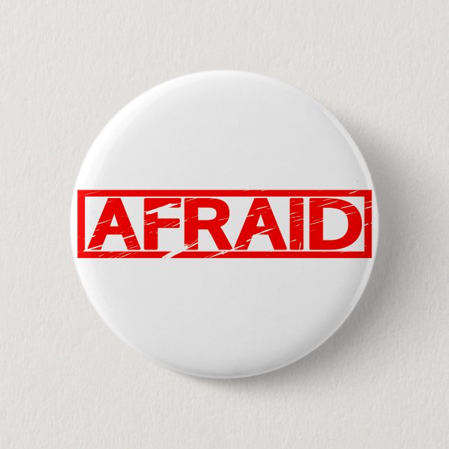 Afraid Stamp Button (Front)