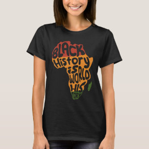 Africa Black History is World History African 2 T-Shirt