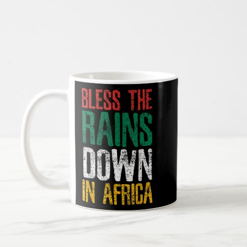 Africa Bless The Rains Down In Africa Farmer Farm  Coffee Mug