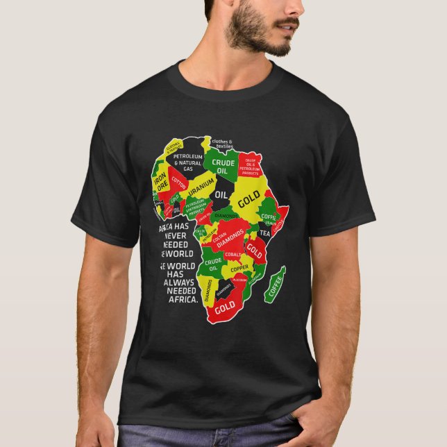 Africa Has Never Needed The World Afro Melanin Bla T-Shirt (Front)