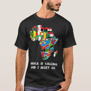 Africa Is Calling Continent Map & Country Flags T-Shirt
