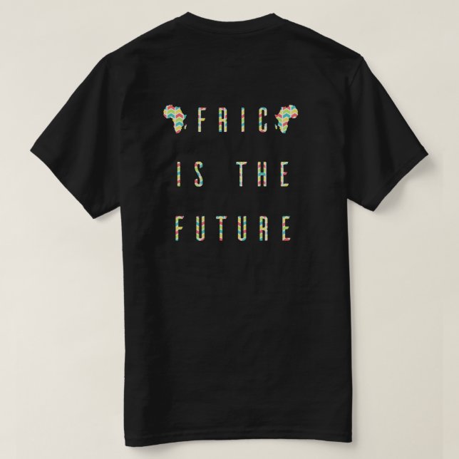Africa Is The Future (Color) T-Shirt (Design Back)