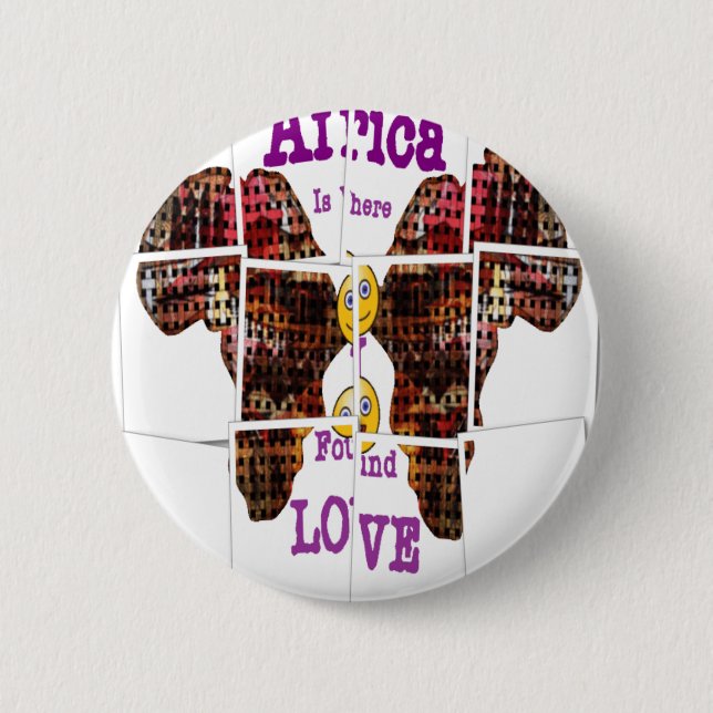 Africa is where I found Love Button (Front)