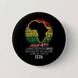 Africa Map July 4th Juneteenth 1865 June 19th Men Button