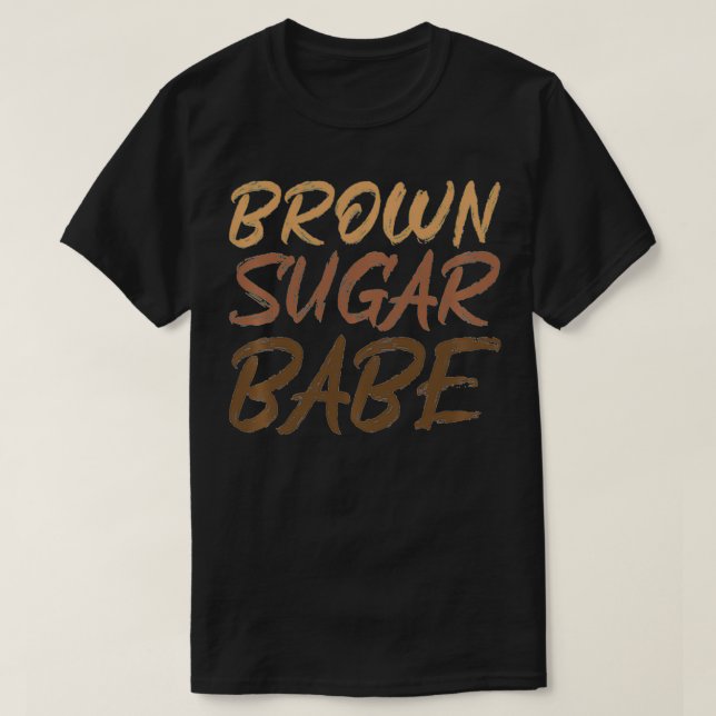 African American Black Melanin Skin Brown Sugar Ba T-Shirt (Design Front)